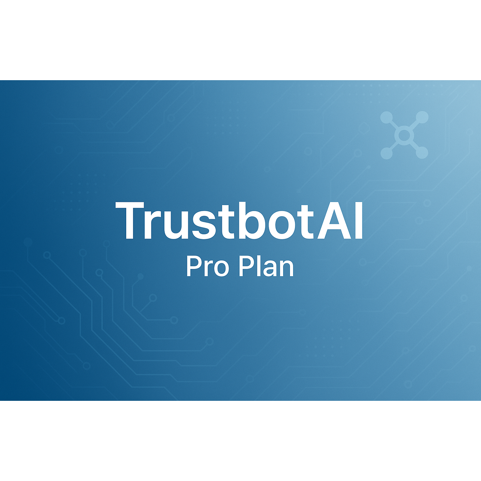 TrustbotAl – Pro Plan